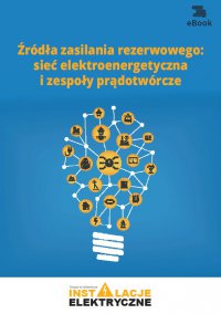 Źródła zasilania rezerwowego: sieć elektroenergetyczna i zespoły prądotwórcze - Michał Świerżewski - ebook