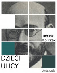 Dzieci ulicy - Janusz Korczak - ebook