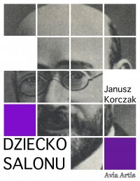 Dziecko salonu - Janusz Korczak - ebook