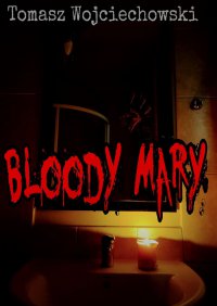 Bloody Mary - Tomasz Wojciechowski - ebook