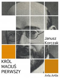 Król Maciuś Pierwszy - Janusz Korczak - ebook