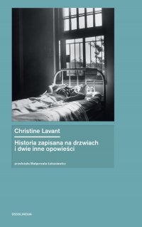 Historia zapisana na drzwiach i dwie inne opowieści - Christine Lavant - ebook