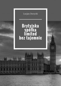 Brytyjska spółka limited bez tajemnic - Lucjan Dorycki - ebook