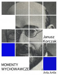 Momenty wychowawcze - Janusz Korczak - ebook