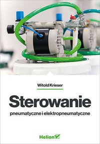 Sterowanie pneumatyczne i elektropneumatyczne - Witold Krieser - ebook