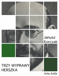 Trzy wyprawy Herszka - Janusz Korczak - ebook