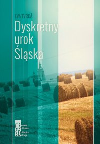 Dyskretny urok Śląska - Eva Tvrdá - ebook