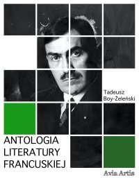 Antologia literatury francuskiej - Tadeusz Boy-Żeleński - ebook