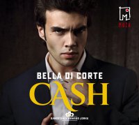 Cash. Tom 2 - Bella Di Corte - audiobook