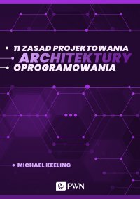 11 zasad projektowania architektury oprogramowania - Michael Keeling - ebook