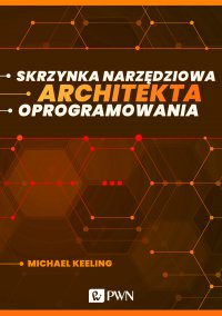 Skrzynka narzędziowa architekta oprogramowania - Michael Keeling - ebook