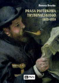 Prasa Piotrkowa Trybunalskiego 1805-1939 - Danuta Bruska - ebook