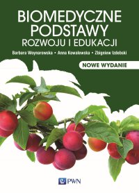 Biomedyczne podstawy rozwoju i edukacji - Barbara Woynarowska - ebook