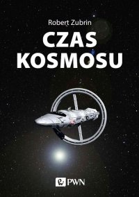 Czas kosmosu - Robert Zubrin - ebook