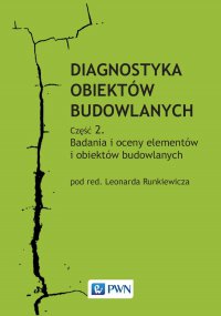 Diagnostyka obiektów budowlanych. Część 2 - Leonard Runkiewicz - ebook
