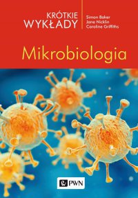 Krótkie wykłady. Mikrobiologia - Simon Baker - ebook