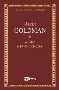 Wiedza a świat społeczny - Alvin Goldman - ebook