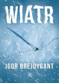 Wiatr - Igor Brejdygant - ebook