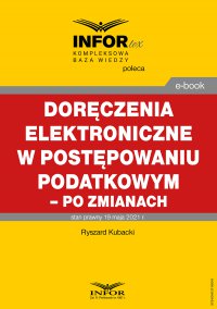 Doręczenia elektroniczne w postępowaniu podatkowym - po zmianach - Ryszard Kubacki - ebook