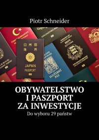 Obywatelstwo i paszport za inwestycje - Piotr Schneider - ebook