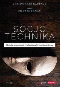 Socjotechnika. Metody manipulacji i ludzki aspekt bezpieczeństwa - Christopher Hadnagy - ebook
