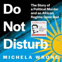 Do Not Disturb - Michela Wrong - audiobook