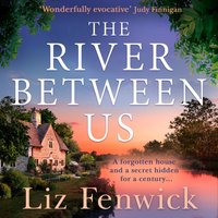 River Between Us - Liz Fenwick - audiobook