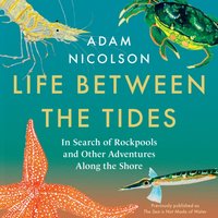 Life Between the Tides - Adam Nicolson - audiobook