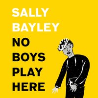 No Boys Play Here - Sally Bayley - audiobook