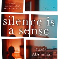 Silence is a Sense - Layla AlAmmar - audiobook