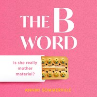 B Word - Anniki Sommerville - audiobook