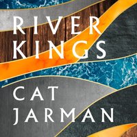 River Kings - Cat Jarman - audiobook