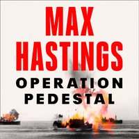 Operation Pedestal - Max Hastings - audiobook