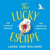 Lucky Escape - Laura Jane Williams - audiobook