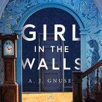 Girl in the Walls - A.J. Gnuse - audiobook