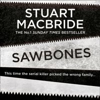 Sawbones - Stuart MacBride - audiobook