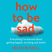 How to be Sad - Helen Russell - audiobook
