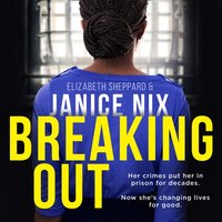 Breaking Out - Janice Nix - audiobook