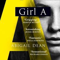 Girl A - Abigail Dean - audiobook