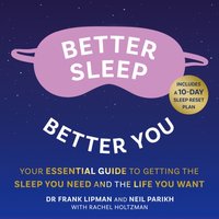 Better Sleep, Better You - Neil Parikh - audiobook