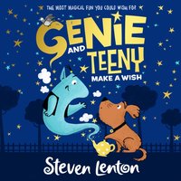 Genie and Teeny: Make a Wish - Steven Lenton - audiobook