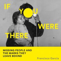 If You Were There - Francisco Garcia - audiobook