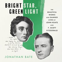 Bright Star, Green Light - Jonathan Bate - audiobook