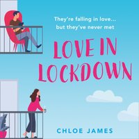 Love in Lockdown - Chloe James - audiobook