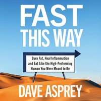 Fast This Way - Dave Asprey - audiobook