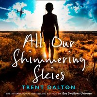 All Our Shimmering Skies - Trent Dalton - audiobook