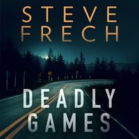 Deadly Games - Steve Frech - audiobook
