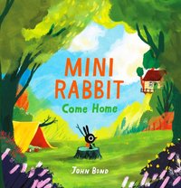 Mini Rabbit Come Home - John Bond - audiobook