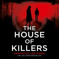House of Killers - Samantha Lee Howe - audiobook
