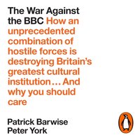 War Against the BBC - Patrick Barwise - audiobook